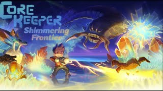 Core Keeper OST  Shimmering Frontier Biome 2 [upl. by Valleau]