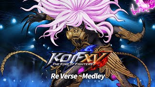 The King of Fighters XV OST  Re Verse Medley Extended [upl. by Lirva]