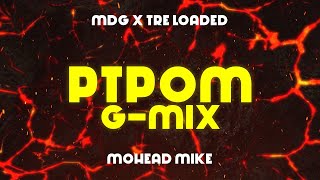 MDG x Tre Loaded x Mohead Mike  quotPTPOM GMixquot Official Lyric Video [upl. by Dubenko806]