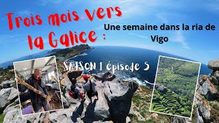 SAISON 1 EPISODE 5 Trois mois vers la Galice Une semaine dans la Ria de Vigo [upl. by Eiralav]