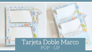 TARJETA DOBLE MARCO POP UP  TIP  LLUNA NOVA SCRAP [upl. by Boigie920]