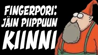 Fingerpori Jäin piippuun kiinni [upl. by Ahsikal]