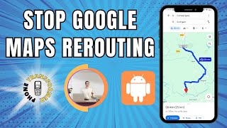 How to Stop Google Maps from Rerouting  Take Control of Your Route [upl. by Weisbrodt]