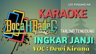 INGKAR JANJI DEWI KIRANA KARAOKE UDI PINDANGAN [upl. by Cavanaugh]