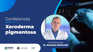 Conferencia  Xeroderma pigmentosa [upl. by Ogden]