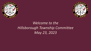 2023 May 23 Hillsborough Township Committee Meeting [upl. by Hsejar]