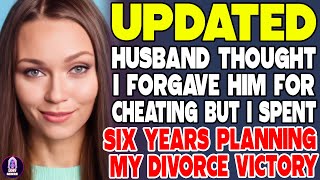 Husband Thought I Forgave Him For Cheating But I Spent Six Years Planning My Divorce Victory [upl. by Linsk364]