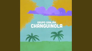 Changuinola [upl. by Tirreg]