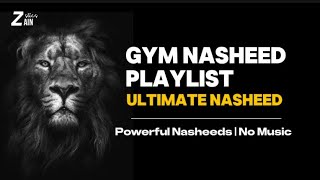 Gym Nasheed Playlist ♪  Ultimate Nasheed  Zainstics [upl. by Dnomde160]