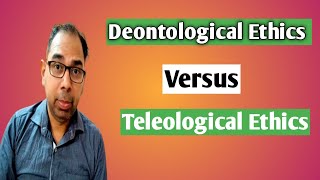 Deontological Ethics Versus Teleological Ethics  Deontological Theory of Ethics  Consequentialism [upl. by Burrton]