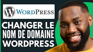 Comment Changer Le Nom De Domaine Sur Wordpress  Nouveau 2024 [upl. by Lennox8]