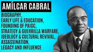 Amílcar Cabral The Revolutionary Leader Who Transformed African Independence [upl. by Zosi]