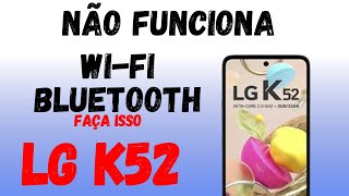 Lg k52 não funciona WiFi e bluetooth FAÇA ISSO lg assistenciacelular dicas smartphone [upl. by Lhadnek]