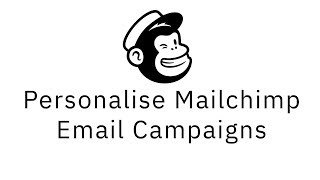 How to add first names into Mailchimp email marketing and get better click rates [upl. by Eigna]