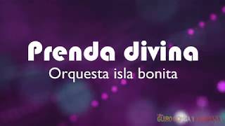 Prenda divina  Orquesta isla bonita Letra [upl. by Pool221]