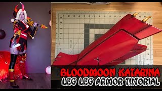 Making Blood Moon Katarinas Leg Armor with Worbla  Left Leg [upl. by Yor535]