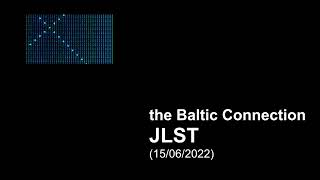 the Baltic Connection  JLST 2022 [upl. by Oigimer]