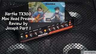 Hartke TX300 Mini Head Preamp Review by Joseph Part 1 [upl. by Lalita]