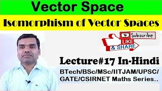 Vector Space  Isomorphism of Vector Spaces in Hindi Lecture17 [upl. by Utta]