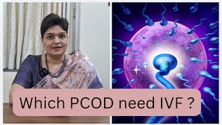 Which type of PCOD patients may need IVF for getting pregnant [upl. by Eveam]