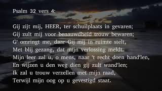 Psalm 32 vers 1 4 en 6 Welzalig hij wiens zonden zijn vergeven [upl. by Ispep]