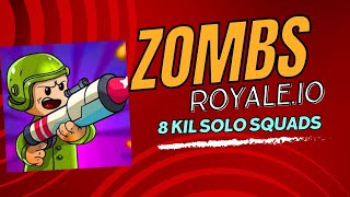 Zombs Royaleio Gameplay  8 Kills Solo Squads [upl. by Sanyu]