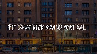 Fitzpatrick Grand Central Review  New York  United States of America [upl. by Acsehcnarf]