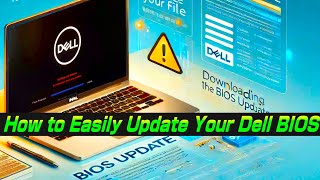 How to Easily Update Your Dell BIOS Step by Step Guide [upl. by Akimahs]