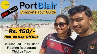 Port Blair Complete Tour Guide 2024  Places To Visit In Port Blair  Port Blair Budget Tour Plan [upl. by Nnahteb]