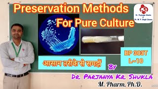 Preservation Methods for Pure Culture  Pure Culture Techniques  Part2 BP 303T  L10 [upl. by Zerep]