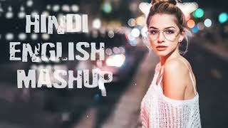 HindiEnglish Mashup Songs  2023 Latest Songs  Love Song  Superhit Song  Forever Music Lover [upl. by Oijile]