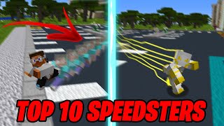 TOP 10 THE FASTEST SPEEDSTERS IN MINECRAFT  minecraft [upl. by Wescott770]