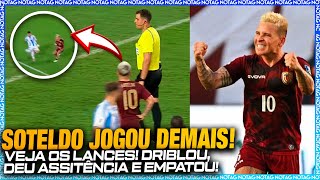 SOTELDO vs ARGENTINA JOGADOR DO GRÊMIO DRIBLA E DÁ ASSISTÊNCIA PRO GOL Venezuela 1 x 1 Argentina [upl. by Malissia911]