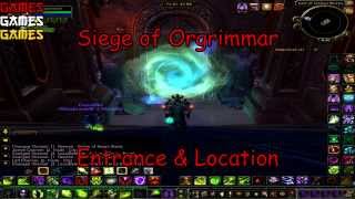 Siege of Orgrimmar Raid Entrance amp Location [upl. by Banna]