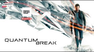 Quantum Break PC GAMEPLAY LIVE WALKTHROUGH pcgame live story livestream [upl. by Ogu]