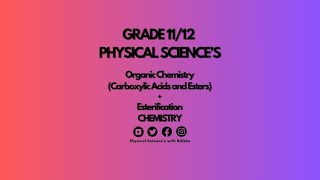 Carboxylic Acids and Esters Homologous Series and Esterification  Organic Chemistry Grade 12 [upl. by Plunkett]