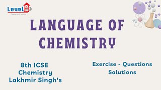 8th ICSE Chemistry Lakhmir Singhs Publication  LANGUAGE OF CHEMISTRY  ExerciseQuestions Solution [upl. by Enened341]