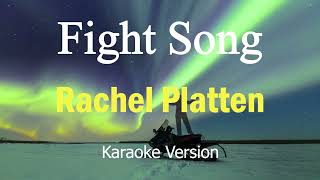 Fight Song  Rachel Platten Karaoke Version [upl. by Darrill]