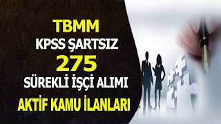 TBMM KPSS ŞARTSIZ 275 SÜREKLİ İŞÇİ ALIMI [upl. by Aylatan482]