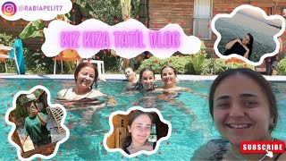 KIZ KIZA TATİL VLOG 😎 [upl. by Aleahcim]