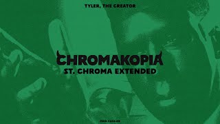 ST CHROMA FULL SONG EXTENDED  Tyler The Creator CHROMAKOPIA [upl. by Aihseit]