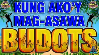 Kung Akoy MagAsawa  BUDOTS  Free Download [upl. by Guinn133]