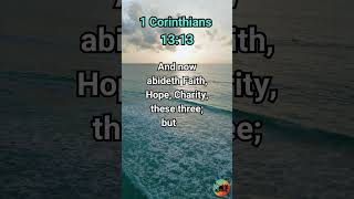 Most Inspiring Bible Verse 1 Corinthians 1313  Faith Hope Charity [upl. by Hoo724]