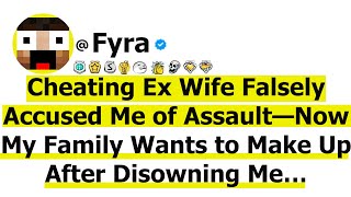 Cheating Ex Wife Falsely Accused Me of Assault—Now My Family Wants to Make Up After Disowning Me… [upl. by Todd]