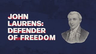 John Laurens Defender of Freedom [upl. by Ramat]