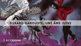 À L’ORIGINE BERECHIT “ GERARD GAROUSTE UNE ÂME JUIVE“ AVEC DIDIER KASSABI ET GERARD GAROUSTE [upl. by Arlinda]