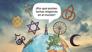 ¿Por Qué Existen Tantas Religiones en el Mundo [upl. by Ericha]