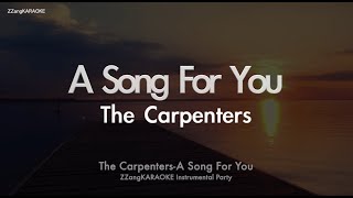 The CarpentersA Song For You MRInstrumental Karaoke Version [upl. by Anelys558]