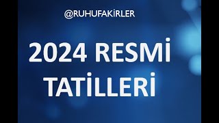 2024 Resmi Tatiller  2024 Tatil  7 Gün İzin Kullanarak 40 Gün İzin Yapm [upl. by Lenrow198]