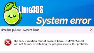 Lime3DS Emulator System error MSVCP140DLL Was Not Found [upl. by Allerim]